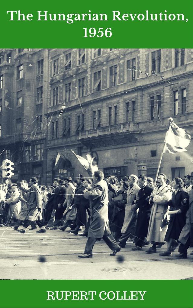 The Hungarian Revolution 1956