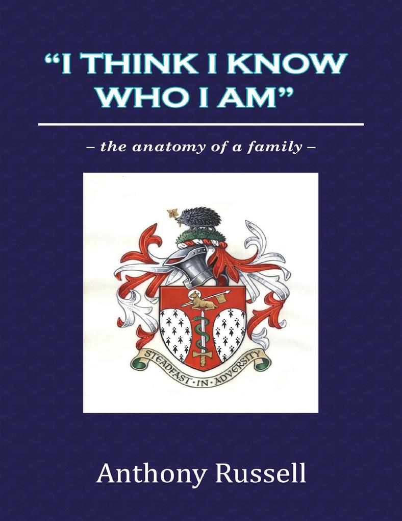 I Think I Know Who I Am:The Anatomy of a Family