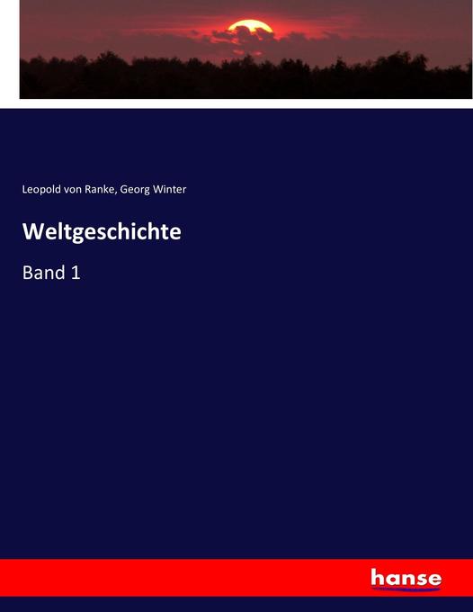Weltgeschichte - Leopold von Ranke/ Georg Winter