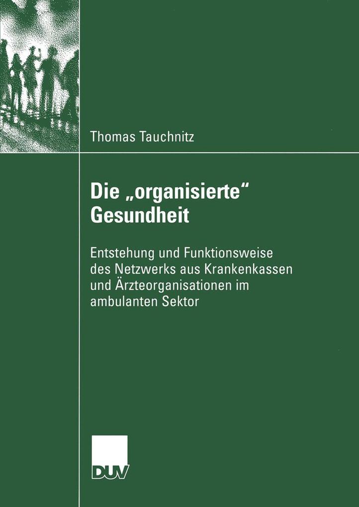 Die 'organisierte' Gesundheit