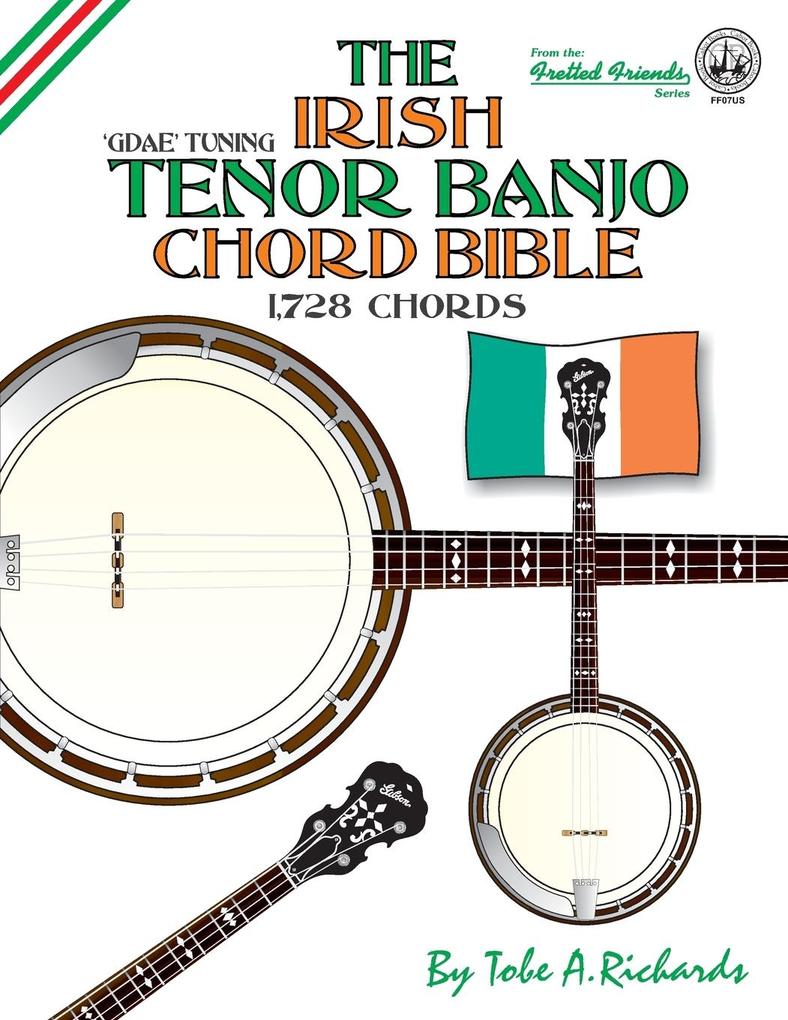 The Irish Tenor Banjo Chord Bible: GDEA Irish Tuning 1728 Chords