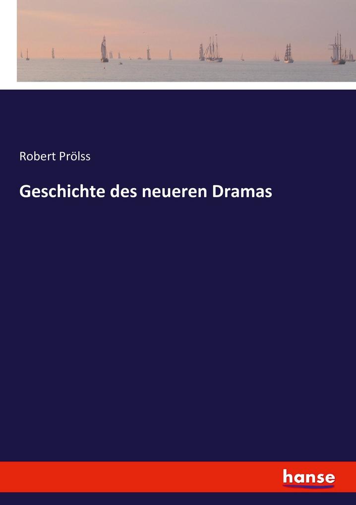 Geschichte des neueren Dramas