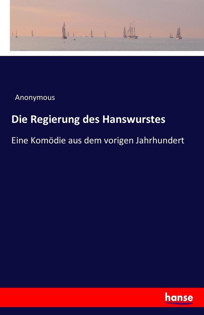 Die Regierung des Hanswurstes