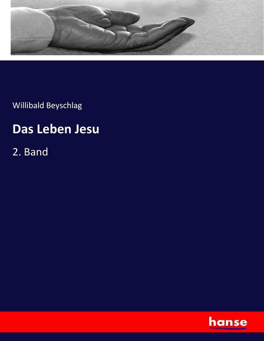 Das Leben Jesu - Willibald Beyschlag