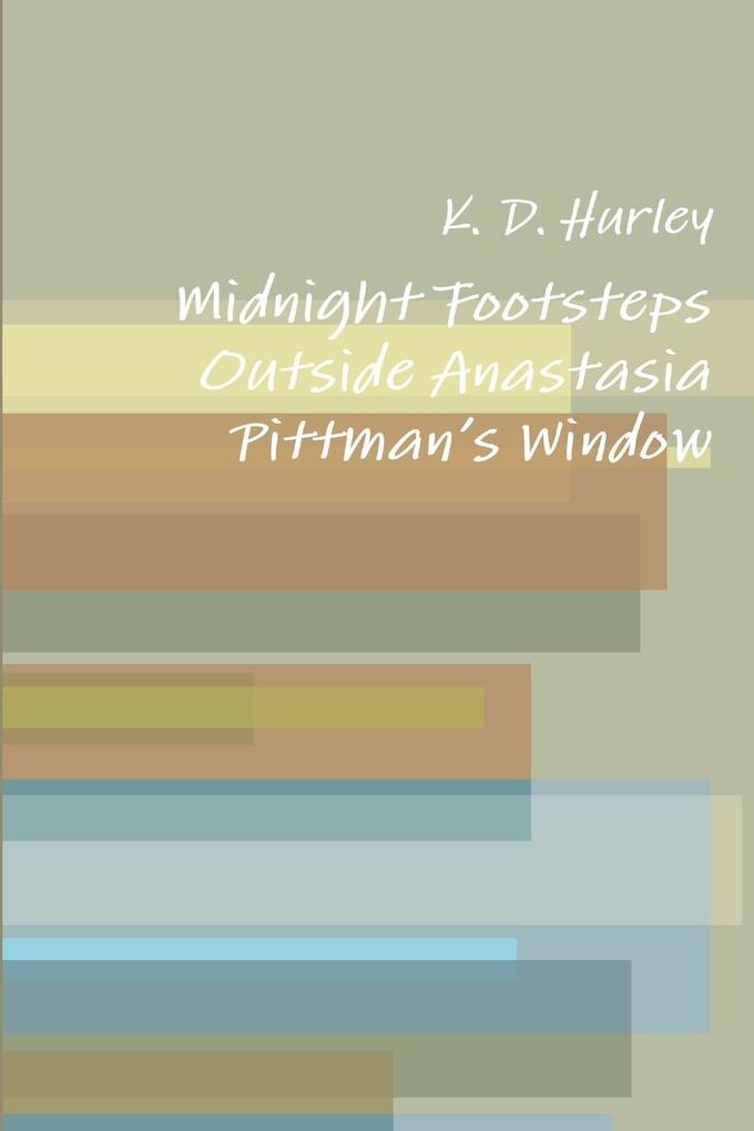 Midnight Footsteps Outside Anastasia Pittman's Window