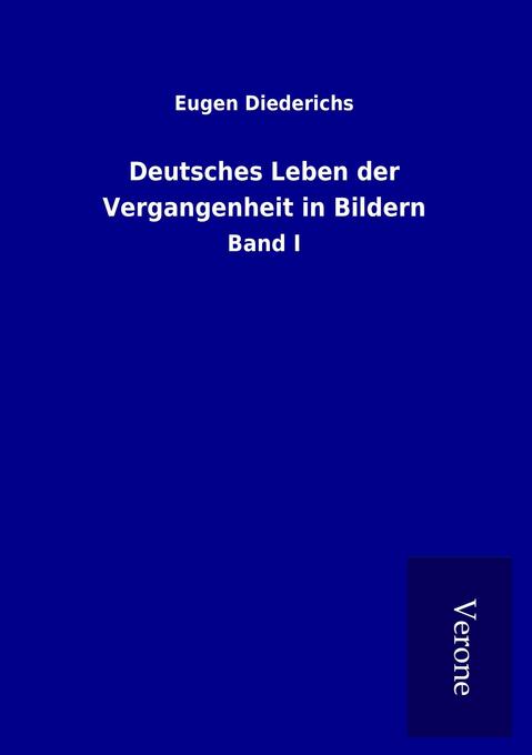 Deutsches Leben der Vergangenheit in Bildern
