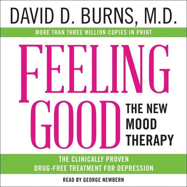 Feeling Good: The New Mood Therapy - David D. Burns MD