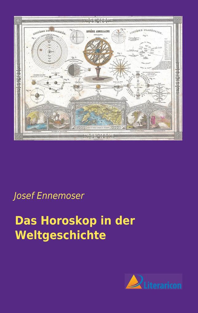 Das Horoskop in der Weltgeschichte - Josef Ennemoser