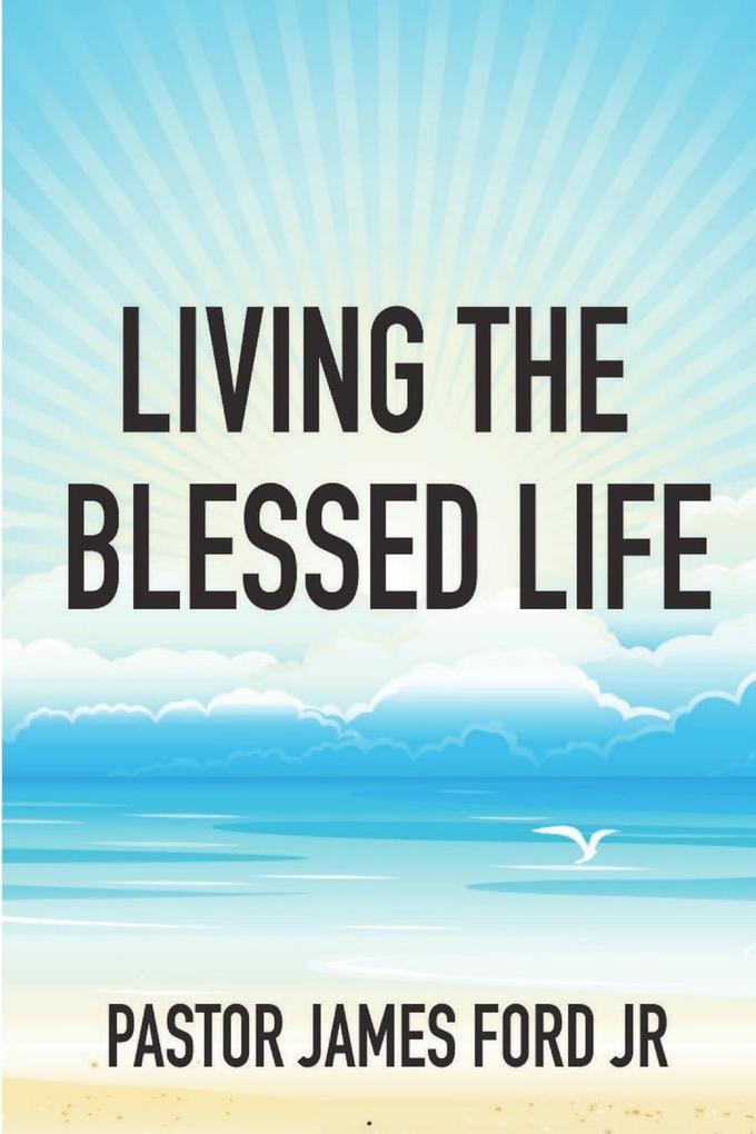 Living the Blessed Life