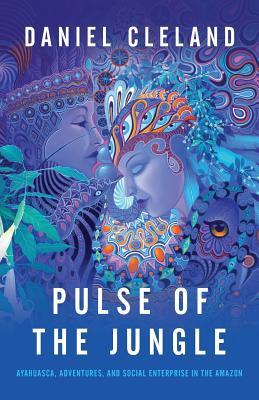 Pulse of the Jungle: Ayahuasca Adventures and Social Enterprise in the Amazon