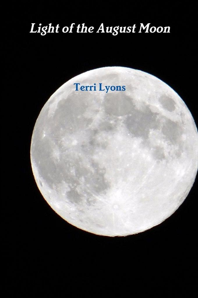 Light of the August Moon