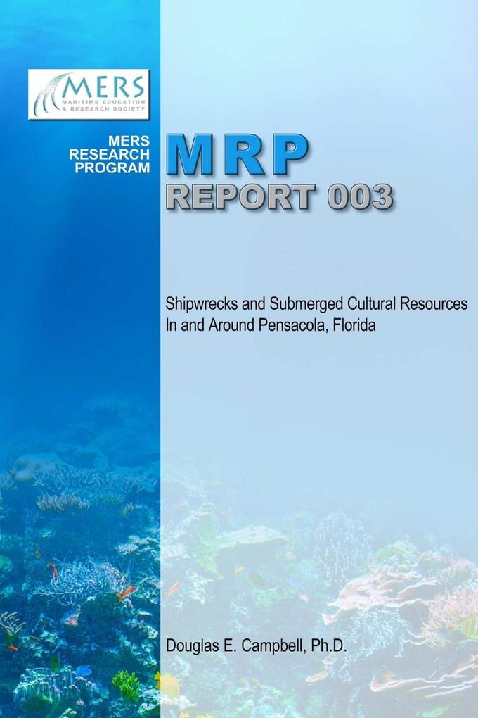 Shipwrecks and Submerged Cultural Resources In and Around Pensacola Florida
