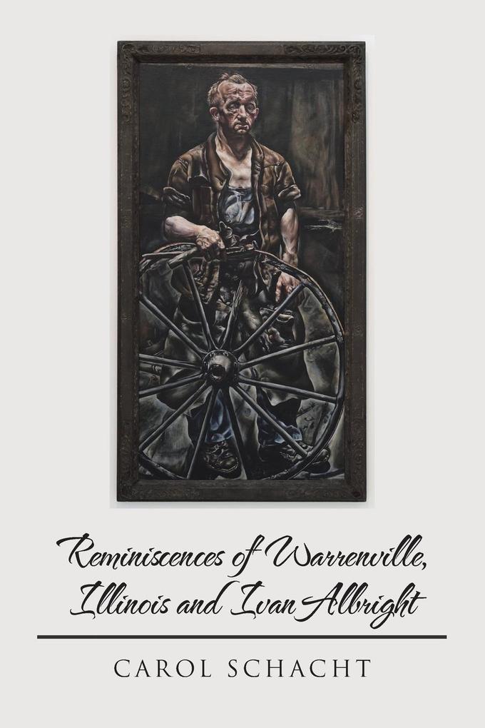 Reminiscences of Warrenville Illinois and Ivan Albright