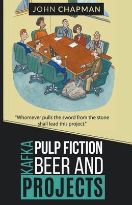 Kafka Pulp Fiction Beer and Projects