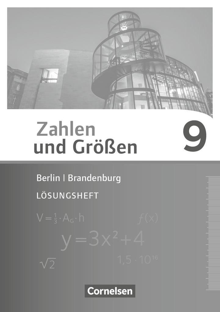 Zahlen und Größen 9. Schuljahr - Berlin und Brandenburg - Lösungen zum Schülerbuch