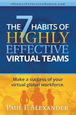 The 7 Habits of Highly Effective Virtual Teams