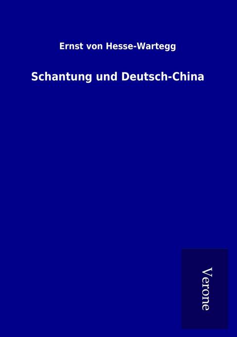 Schantung und Deutsch-China