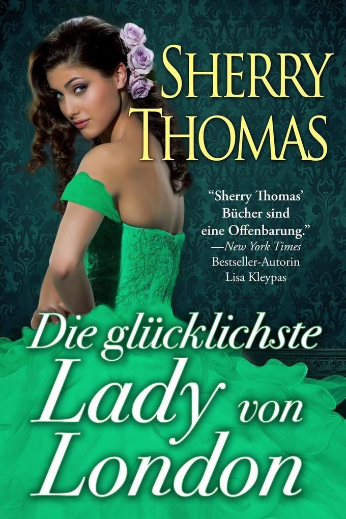 Die glücklichste Lady von London (London Trilogy #1)