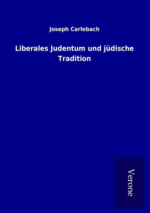 Liberales Judentum und jüdische Tradition