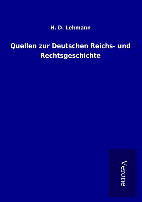 Quellen zur Deutschen Reichs- und Rechtsgeschichte