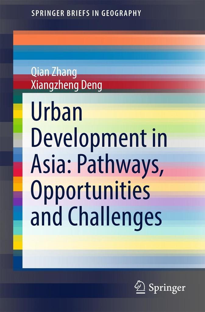 Urban Development in Asia: Pathways Opportunities and Challenges
