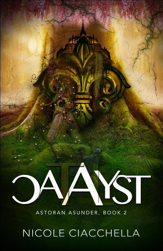 Catalyst (Astoran Asunder #2)