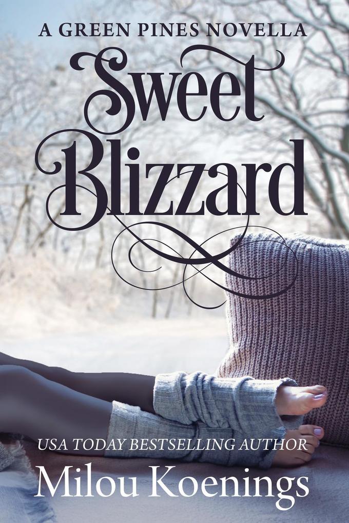 Sweet Blizzard a Green Pines Small-Town Romance Novella (Green Pines Romance #4)