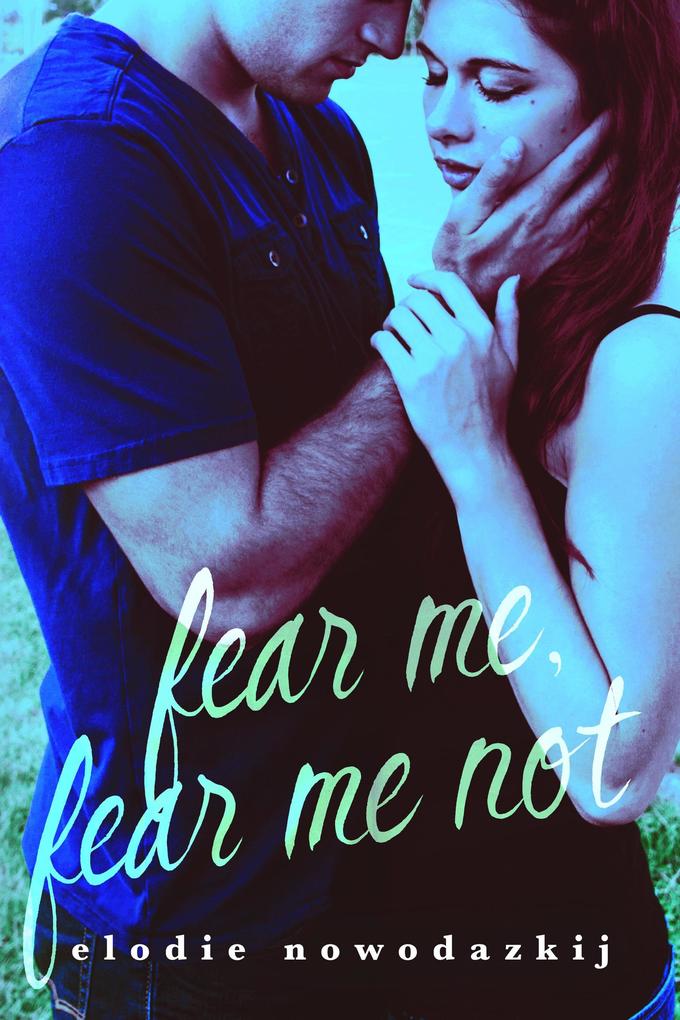 Fear Me Fear Me Not (Fear and Love in Gavert City #1)