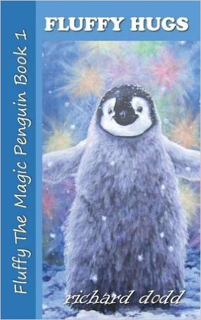 Fluffy Hugs (Fluffy The Magic Penguin #1)