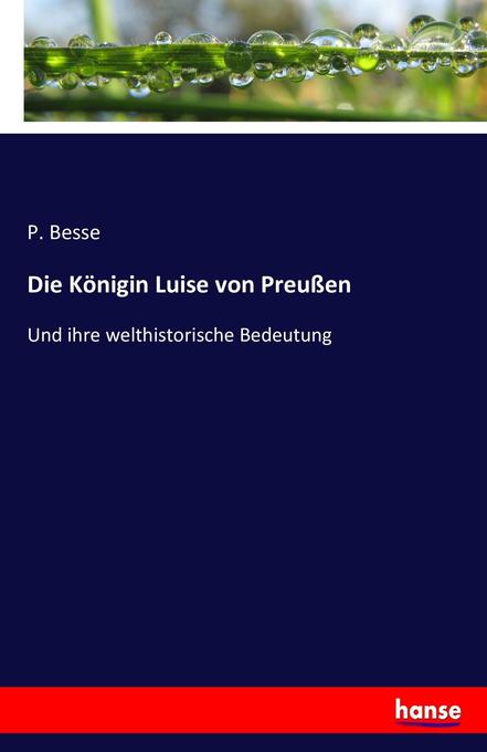 Die Königin Luise von Preußen - P. Besse