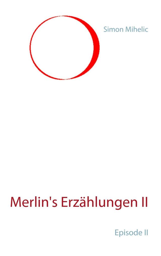 Merlin‘s Erzählungen II