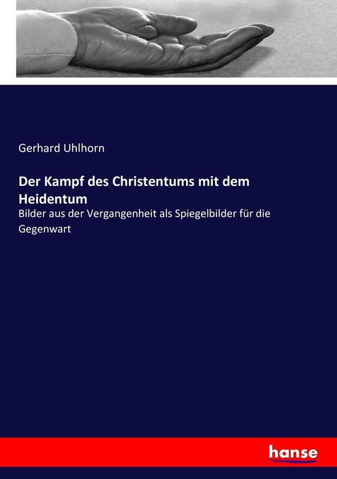 Der Kampf des Christentums mit dem Heidentum