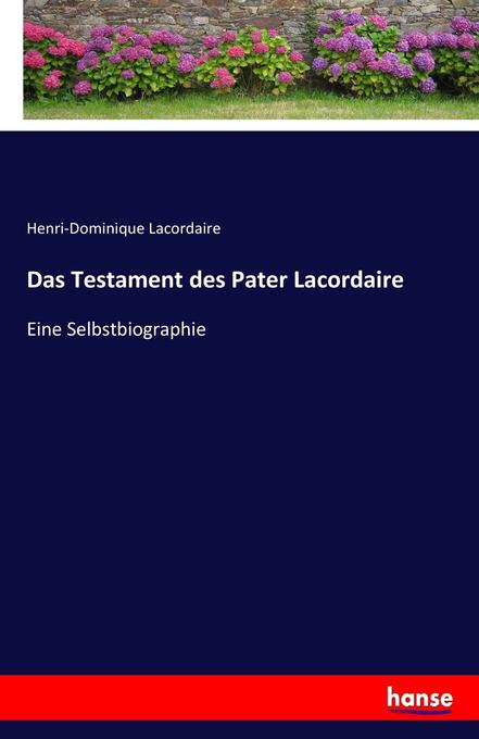 Das Testament des Pater Lacordaire