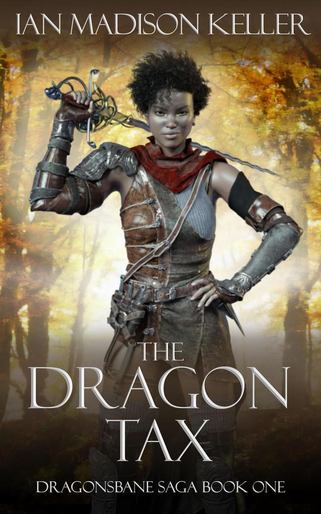 The Dragon Tax (Dragonsbane Saga #1)