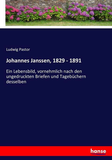 Johannes Janssen 1829 - 1891
