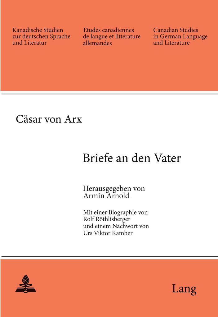 Cäsar von Arx: Briefe an den Vater