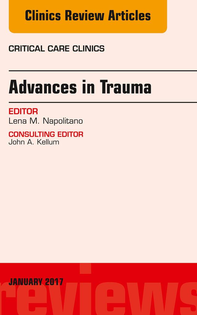 Advances in Trauma An Issue of Critical Care Clinics