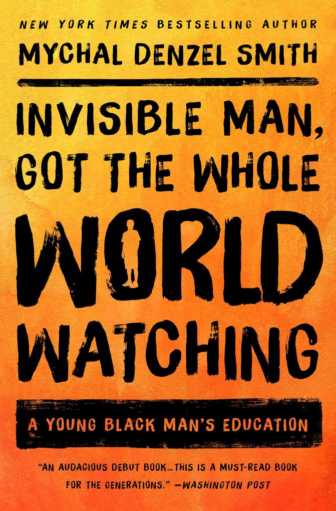 Invisible Man Got the Whole World Watching