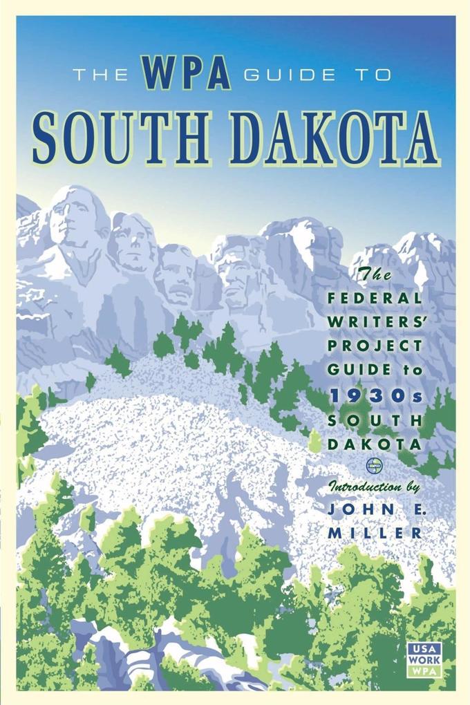 The WPA Guide to South Dakota - Federal Writers' Project