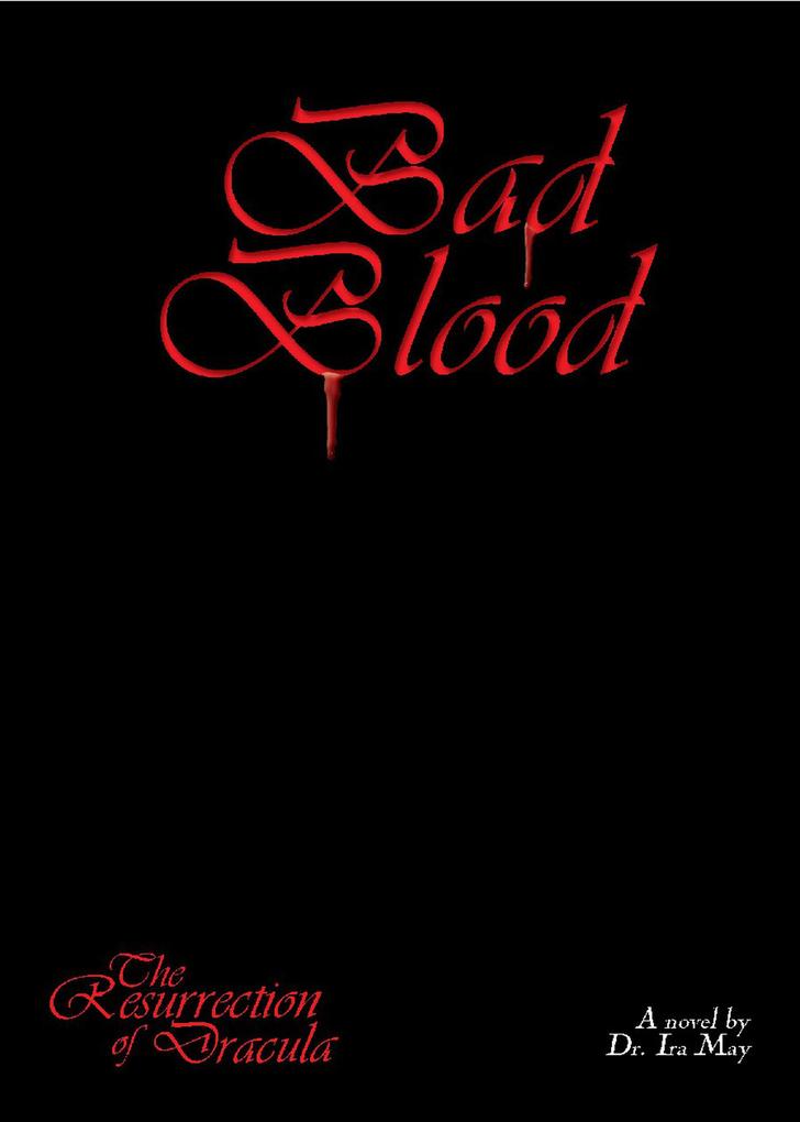 Bad Blood (THE RESURRECTION OF DRACULA #3)