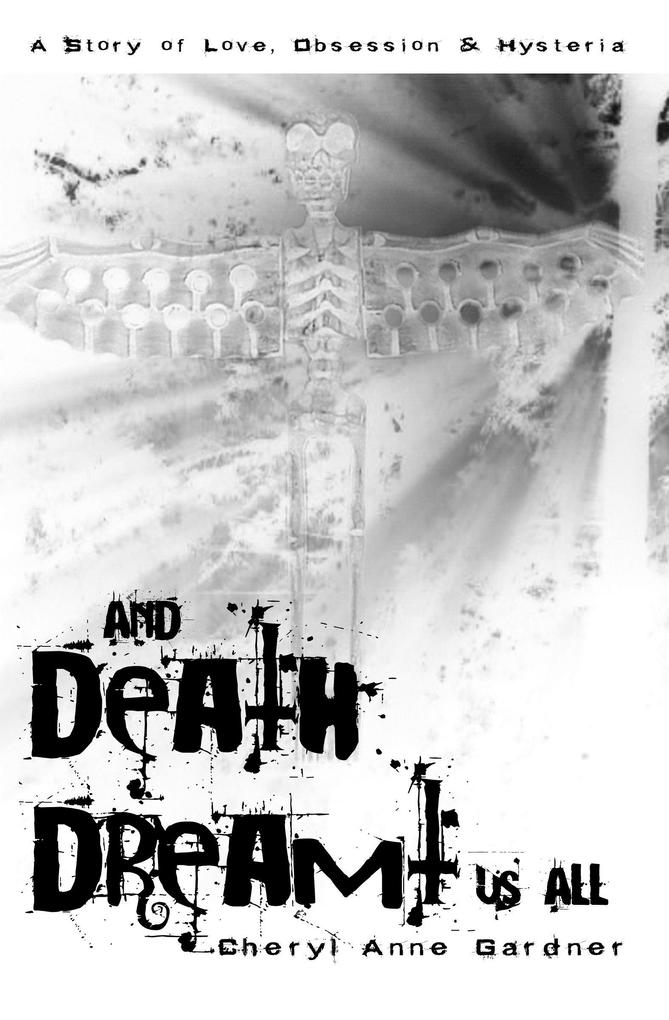 And Death Dreamt Us All