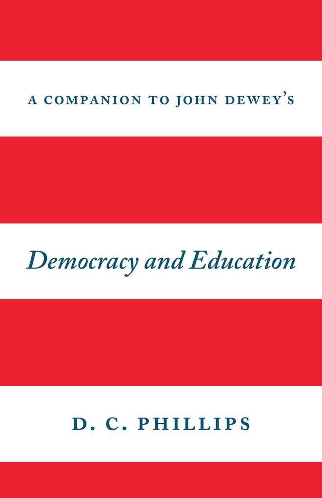 Companion to John Dewey's "e;Democracy and Education"e;