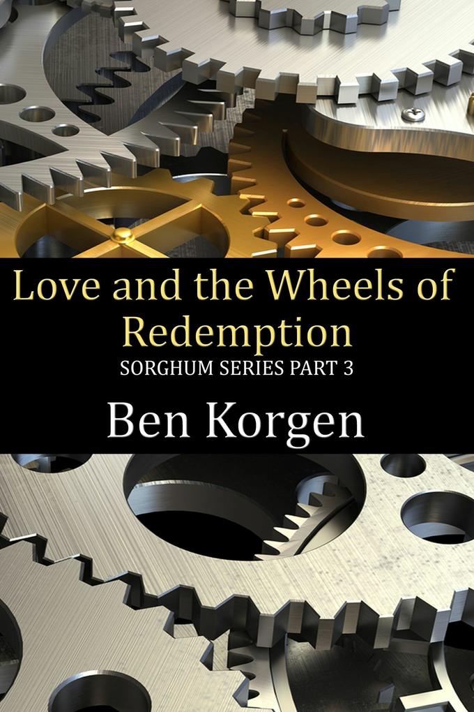 Love and the Wheels of Redemption