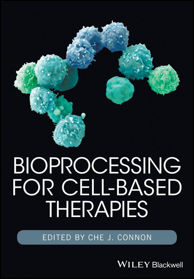 Bioprocessing for Cell-Based Therapies