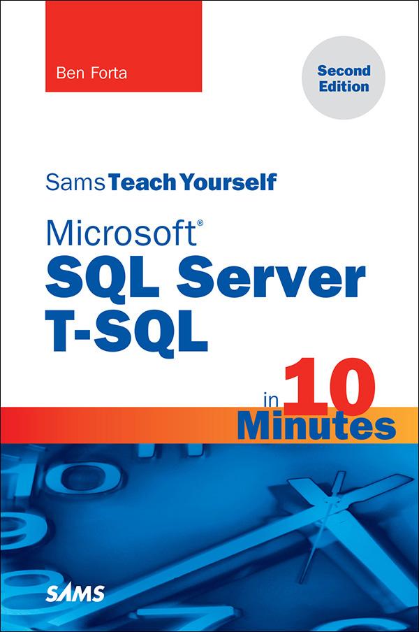 Microsoft SQL Server T-SQL in 10 Minutes Sams Teach Yourself