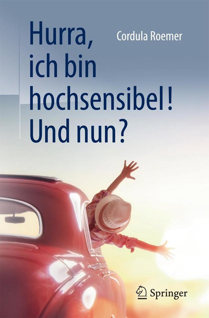Hurra ich bin hochsensibel! Und nun?