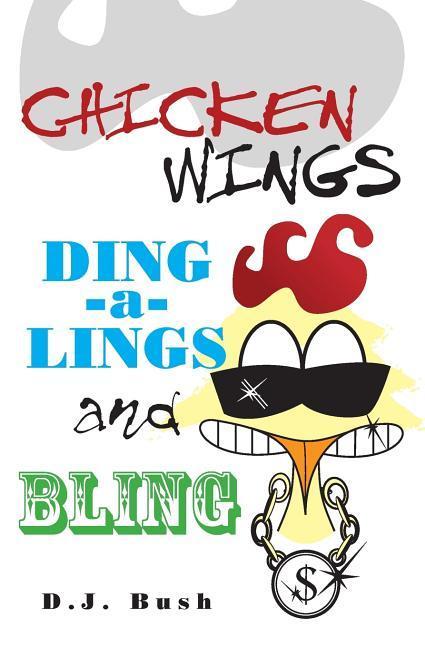 Chicken Wings Ding-a-Lings and Bling