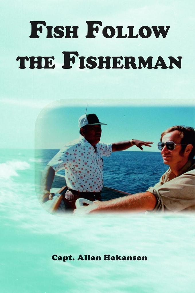 Fish Follow the Fisherman