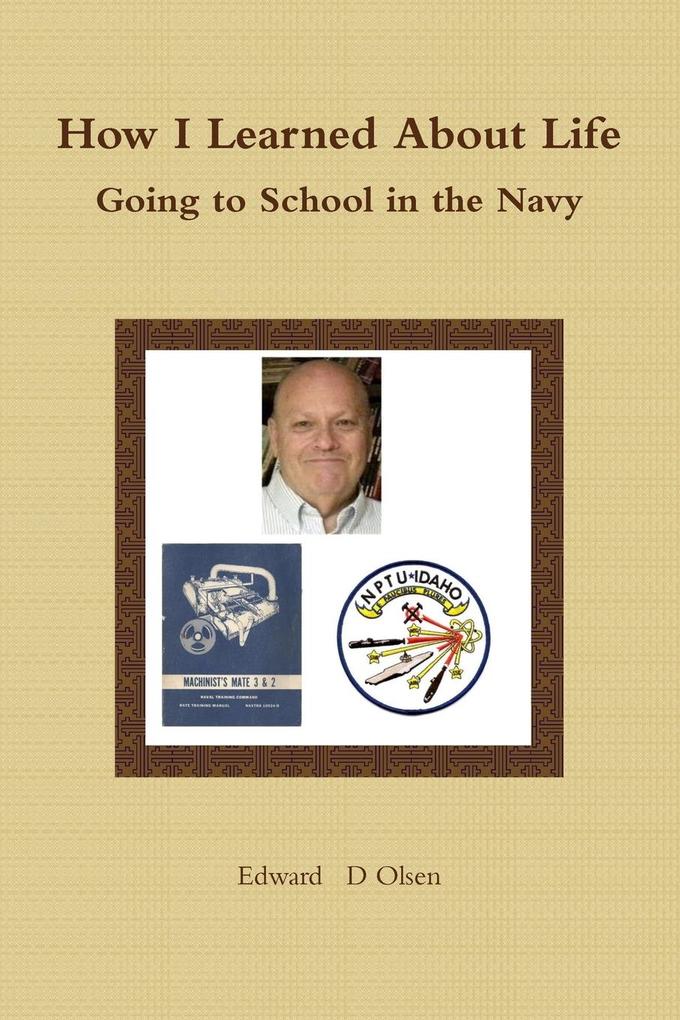 How I Learned About Life - Going to School in the Navy