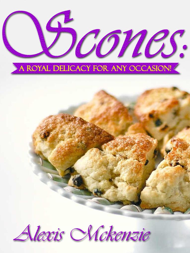 Scones: A Royal Delicacy for Any Occasion!